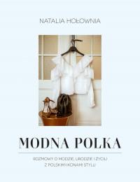 MODNA POLKA ROZMOWY O MODZIE URODZIE I ŻYCIU Z ?