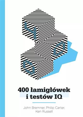 400 ŁAMIGŁÓWEK I TESTÓW IQ