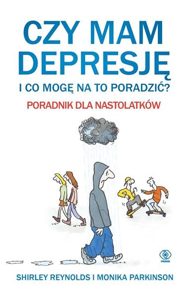 CZY MAM DEPRESJĘ I CO MOGĘ NA TO PORADZIĆ?