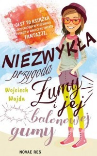 NIEZWYKŁA PRZYGODA ŻUMY I JEJ BALONOWEJ GUMY