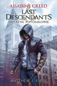 ASSASSIN`S CREED. LAST DESCENDANTS. OSTATNI POTOM.