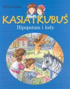 Kasia i Kubuś. Hipopotam i lody.