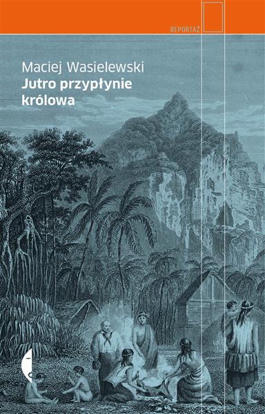 JUTRO PRZYPŁYNIE KRÓLOWA