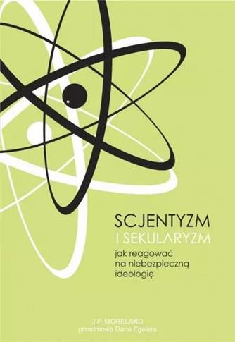Scjentyzm i sekularyzm. Jak reagować na niebezpiec