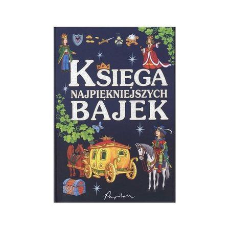 KSIĘGA NAJPIĘKNIEJSZYCH BAJEK - KSIĄŻKI SZCZĘŚLIWE