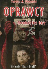 OPRAWCY. ZBRODNIE BEZ KARY