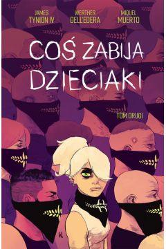 Coś zabija dzieciaki. Tom 2