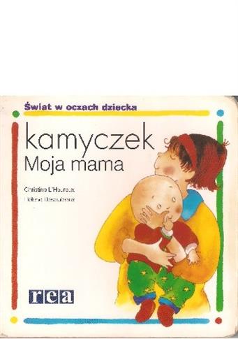 Kamyczek. Moja mama