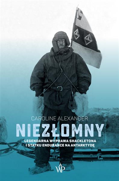 NIEZŁOMNY. LEGENDARNA WYPRAWA SHACKLETONA I STATKU
