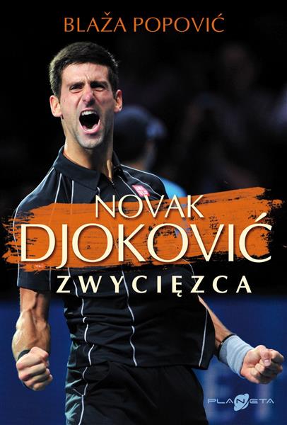 NOVAK DJOKOVIĆ. ZWYCIĘZCA