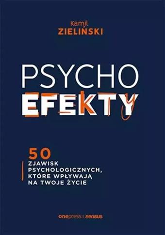 PSYCHOefekty. 50 zjawisk psychologicznych