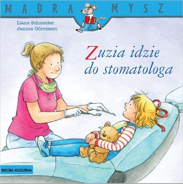 MĄDRA MYSZ - ZUZIA IDZIE DO STOMATOLOGA