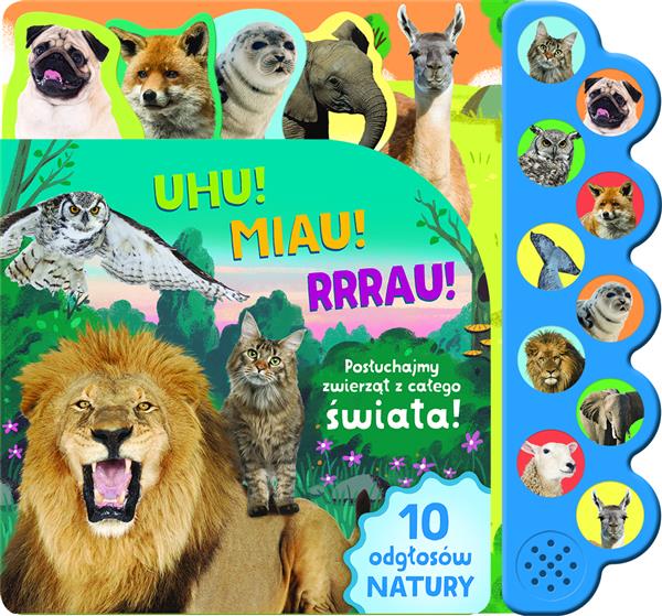 UHU! MIAU! RRRAU! POSŁUCHAJMY ZWIERZĄT Z CAŁEGO ŚW