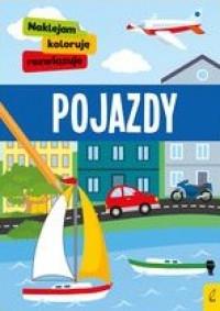 NAKLEJAM, KOLORUJĘ, ROZWIĄZUJĘ. POJAZDY