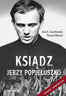 Ksiądz Jerzy Popiełuszko - wydanie uzupełnione.
