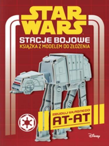 STAR WARS. STACJE BOJOWE. KSIĄŻKA Z MODELEM