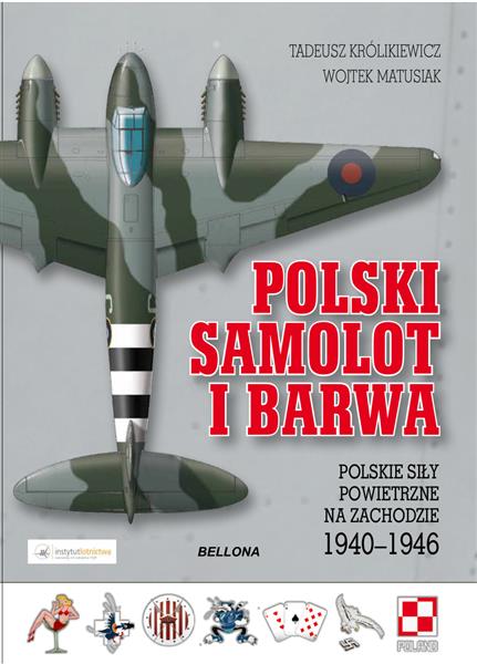 POLSKI SAMOLOT I BARWA. POLSKIE SIŁY POWIETRZNE NA