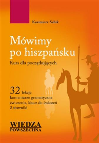 MÓWIMY PO HISZPAŃSKU. KURS DLA POCZĄTKUJĄCYCH + CD