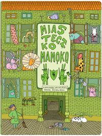 MIASTECZKO MAMOKO WYD. 2016
