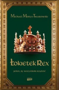 ŁOKIETEK REX JEDEN BY WSZYSTKIMI RZĄDZIĆ
