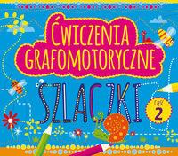 ĆWICZENIA GRAFOMOTORYCZNE. SZLACZKI, CZĘŚĆ 2