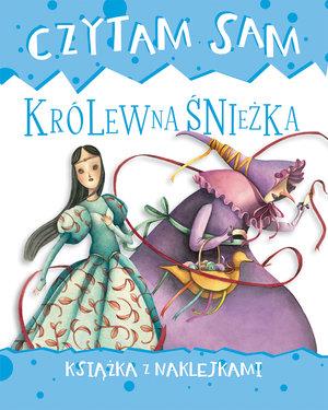 CZYTAM SAM. KRÓLEWNA ŚNIEŻKA. KSIĄŻKA Z NAKLEJKAMI