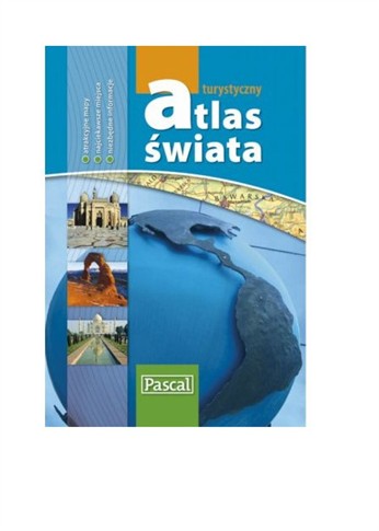 TURYSTYCZNY ATLAS ŚWIATA. PASCAL