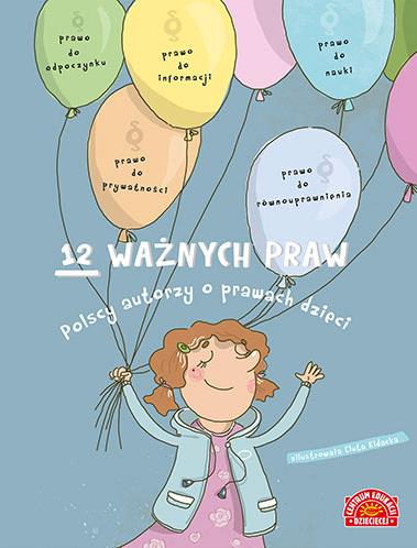 12 WAŻNYCH PRAW.POLSCY AUTORZY O PRAWACH DZIECI