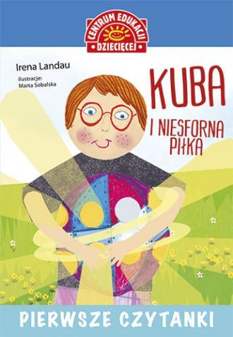 KUBA I NIESFORNA PIŁKA. PIERWSZE CZYTANKI