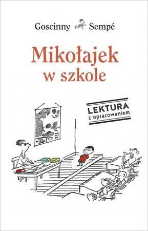 MIKOŁAJEK W SZKOLE. LEKTURA Z OPRACOWANIEM