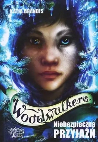 NIEBEZPIECZNA PRZYJAŹŃ. CYKL WOODWALKERS. TOM 2