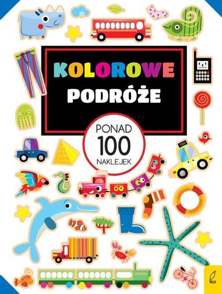 PONAD 100 NAKLEJEK. KOLOROWE PODRÓŻE