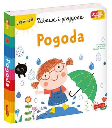 AKADEMIA MĄDREGO DZIECKA. ZABAWA I PRZYGODA. POGOD