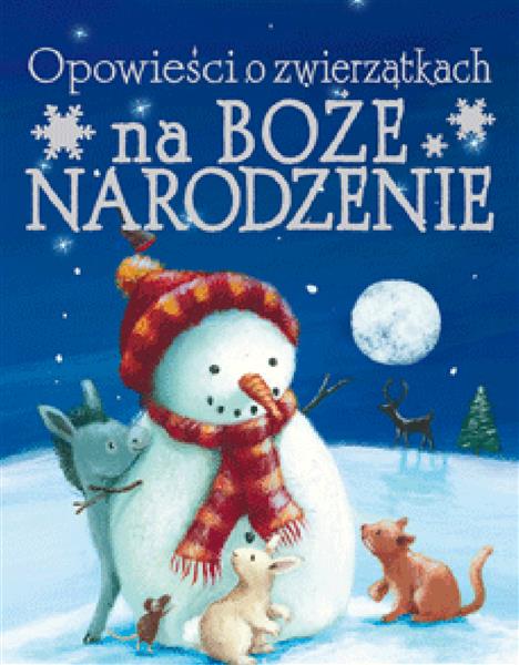 OPOWIEŚCI O ZWIERZĄTKACH NA BOŻE NARODZENIE
