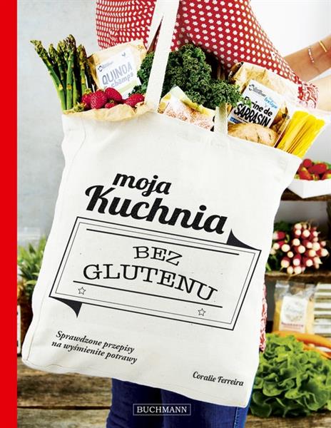 MOJA KUCHNIA BEZ GLUTENU