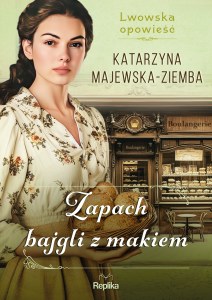 Zapach bajgli z makiem. Lwowska opowieść. Tom 3