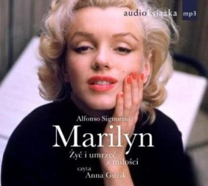 MARILYN. ŻYĆ I UMRZEĆ Z MIŁOŚCI. AUDIOBOOK