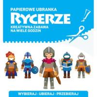 PAPIEROWE UBRANKA. RYCERZE