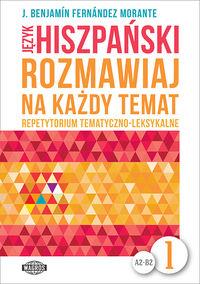 JĘZYK HISZPAŃSKI ROZMAWIAJ NA KAŻDY TEMAT 1