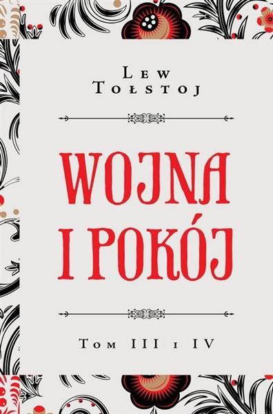 WOJNA I POKÓJ. TOM III I IV