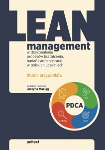 Lean management w doskonaleniu procesów kształcenia, badań i administracji w polskich uczelniach. Studia przypadków