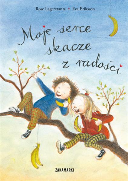 MOJE SERCE SKACZE Z RADOŚCI