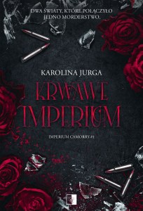 Krwawe imperium. Imperium Camorry. Tom 1