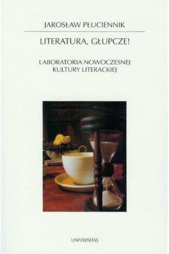 LITERATURA, GŁUPCZE!