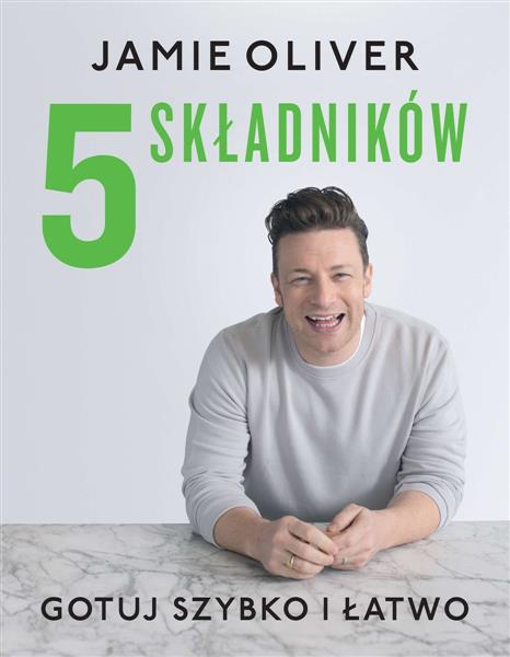 5 SKŁADNIKÓW. GOTUJ SZYBKO I ŁATWO
