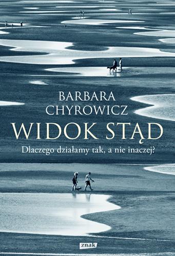 WIDOK STĄD. DLACZEGO DZIAŁAMY TAK, A NIE INACZEJ?