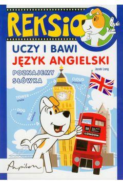 REKSIO UCZY I BAWI. JĘZYK ANGIELSKI.
