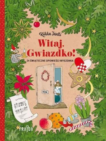 WITAJ, GWIAZDKO! 24 ŚWIĄTECZNE OPOWIEŚCI S.NOWY