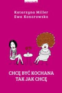 CHCĘ BYĆ KOCHANA TAK JAK CHCĘ