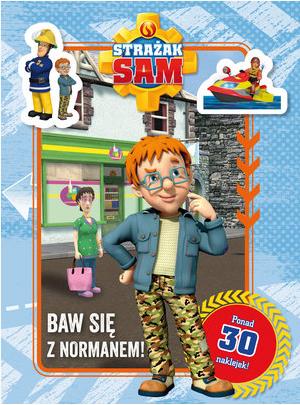 STRAŻAK SAM. BAW SIĘ Z NORMANEM!. KOLOROWANKA Z ZA
